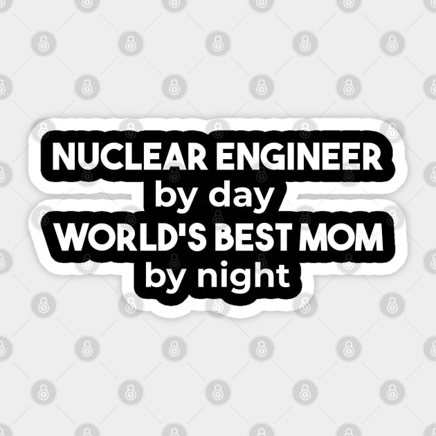funny nuclear engineer quote Sticker by Elhisodesigns